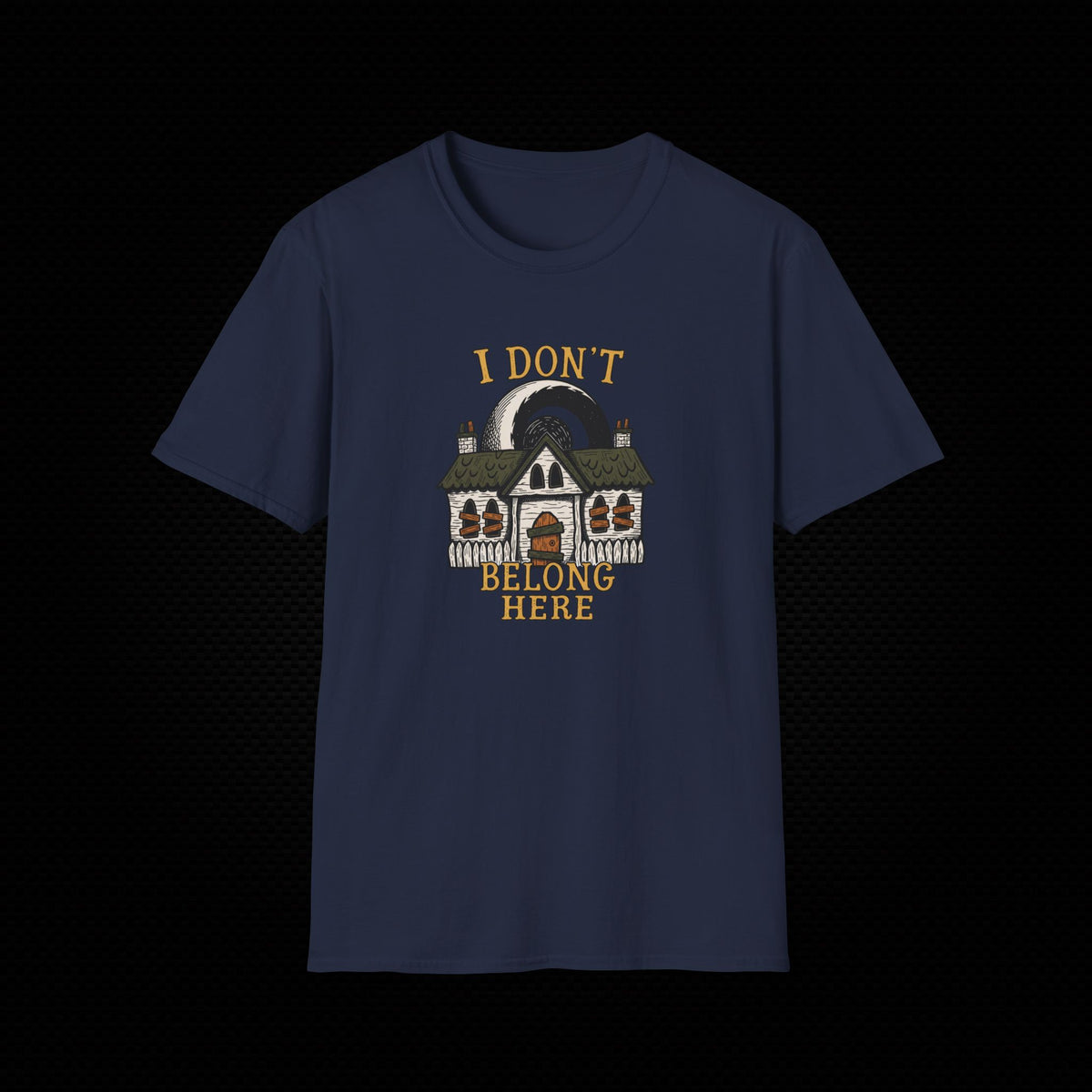 I Don't Belong Here T-Shirt
