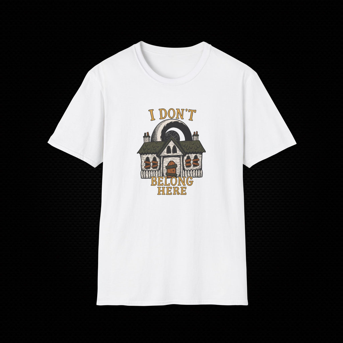 I Don't Belong Here T-Shirt