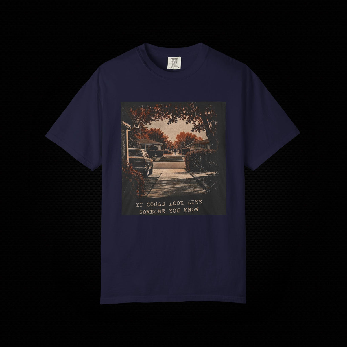 It Could Look Like Someone You Know T-Shirt