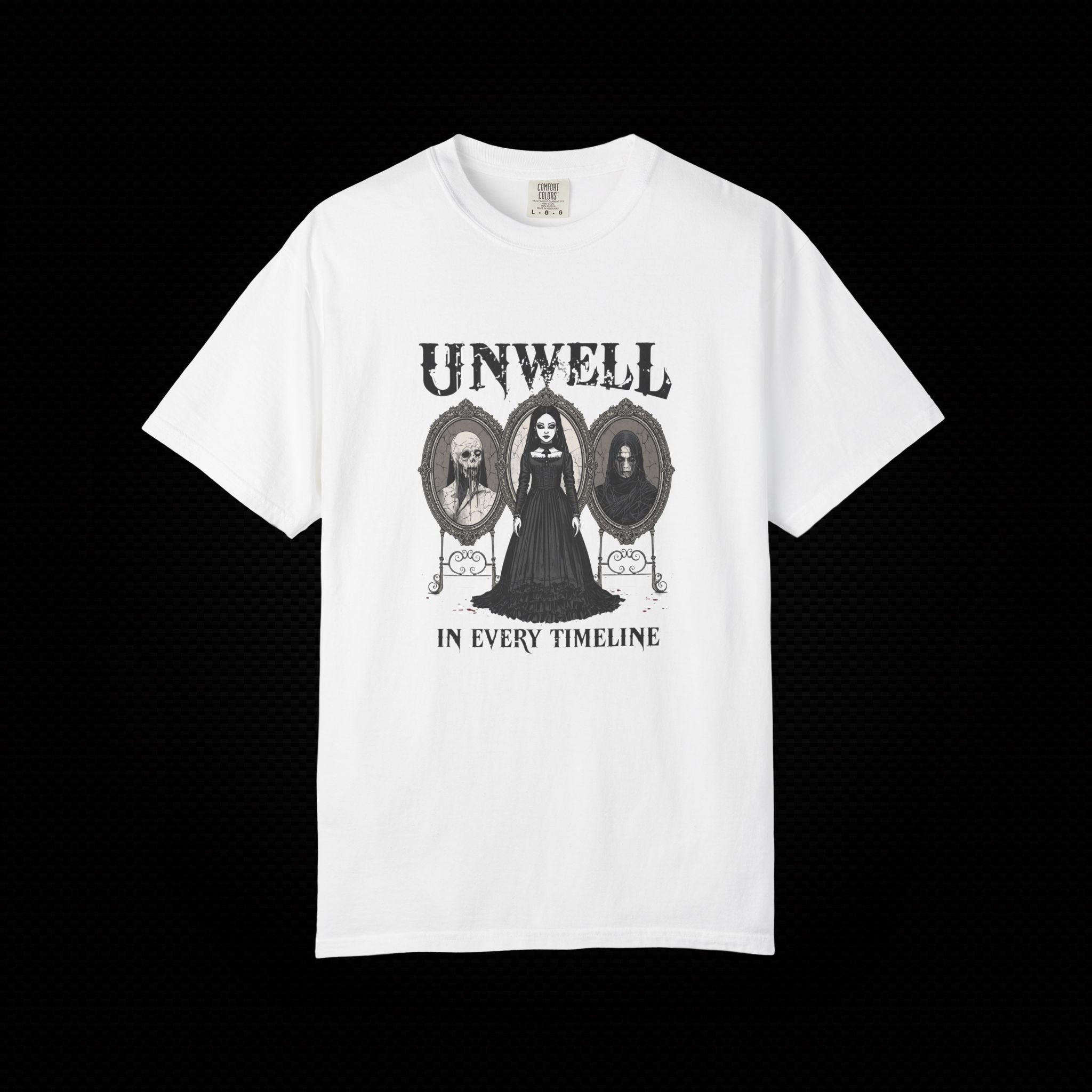 Unwell In Every Timeline Tee