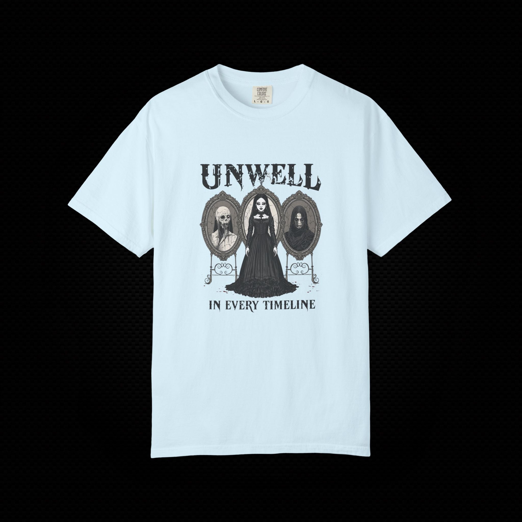 Unwell In Every Timeline Tee