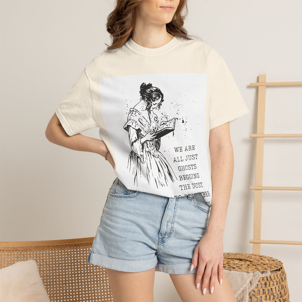 We are all just ghosts... T-Shirt — Script Quote Tee