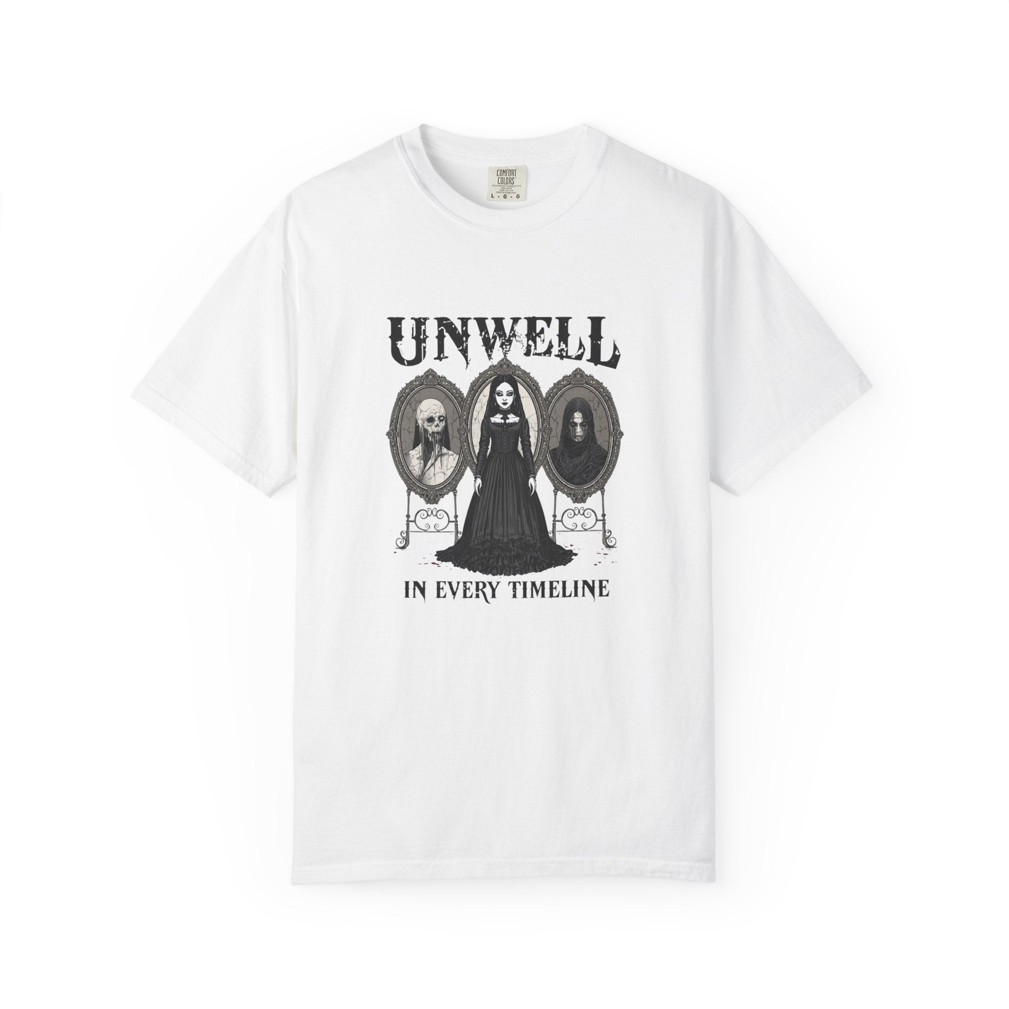 Unwell In Every Timeline Tee