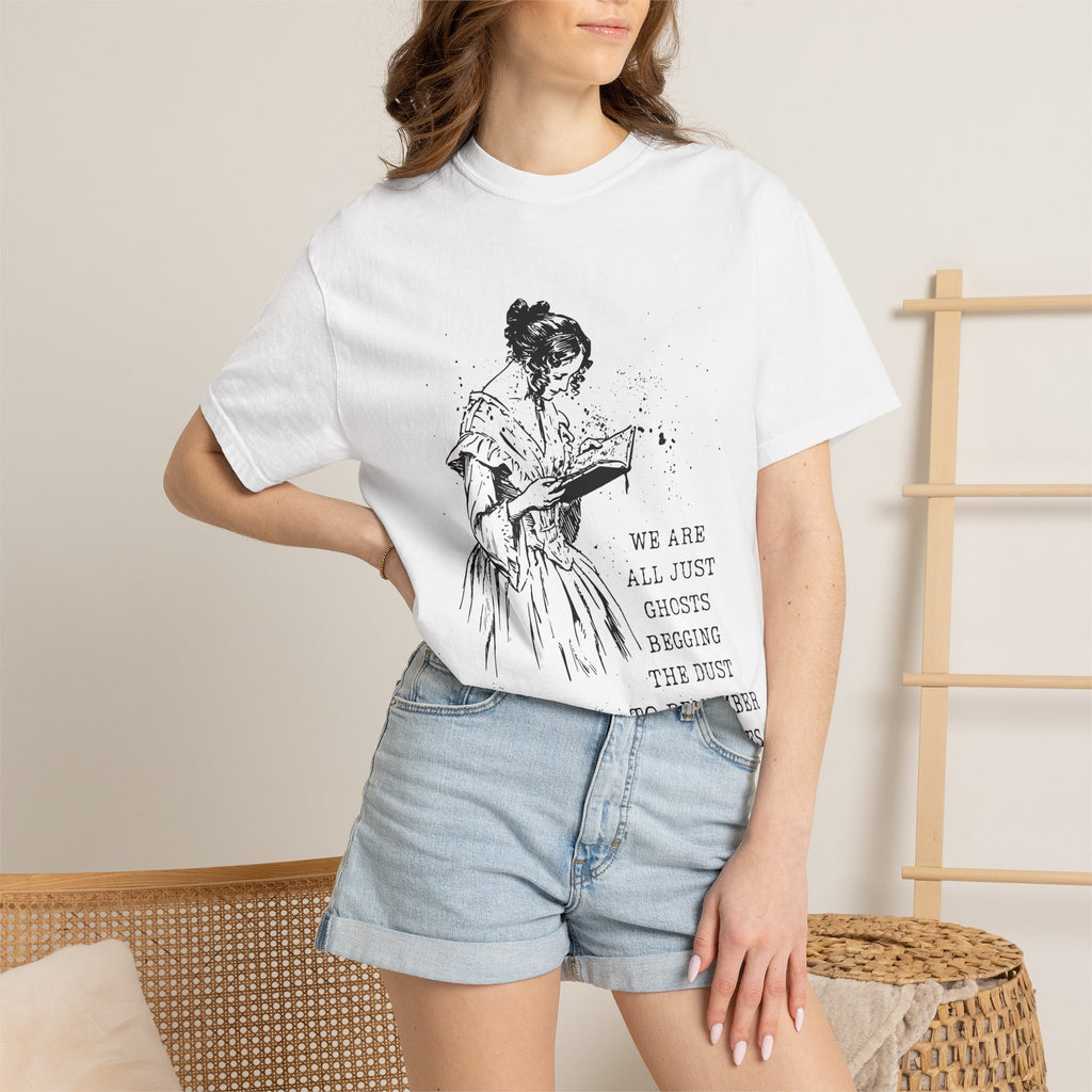 We are all just ghosts... T-Shirt — Script Quote Tee