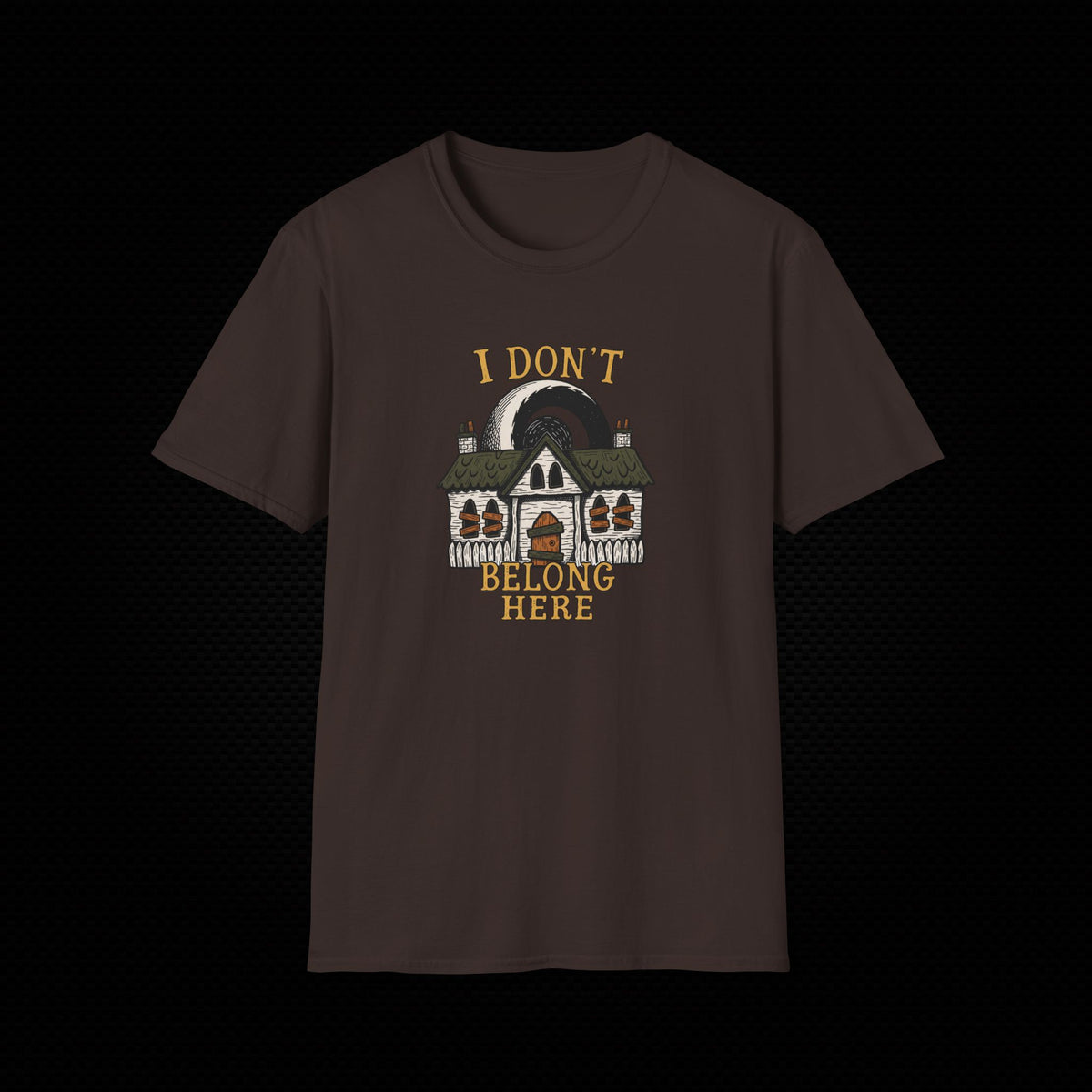I Don't Belong Here T-Shirt