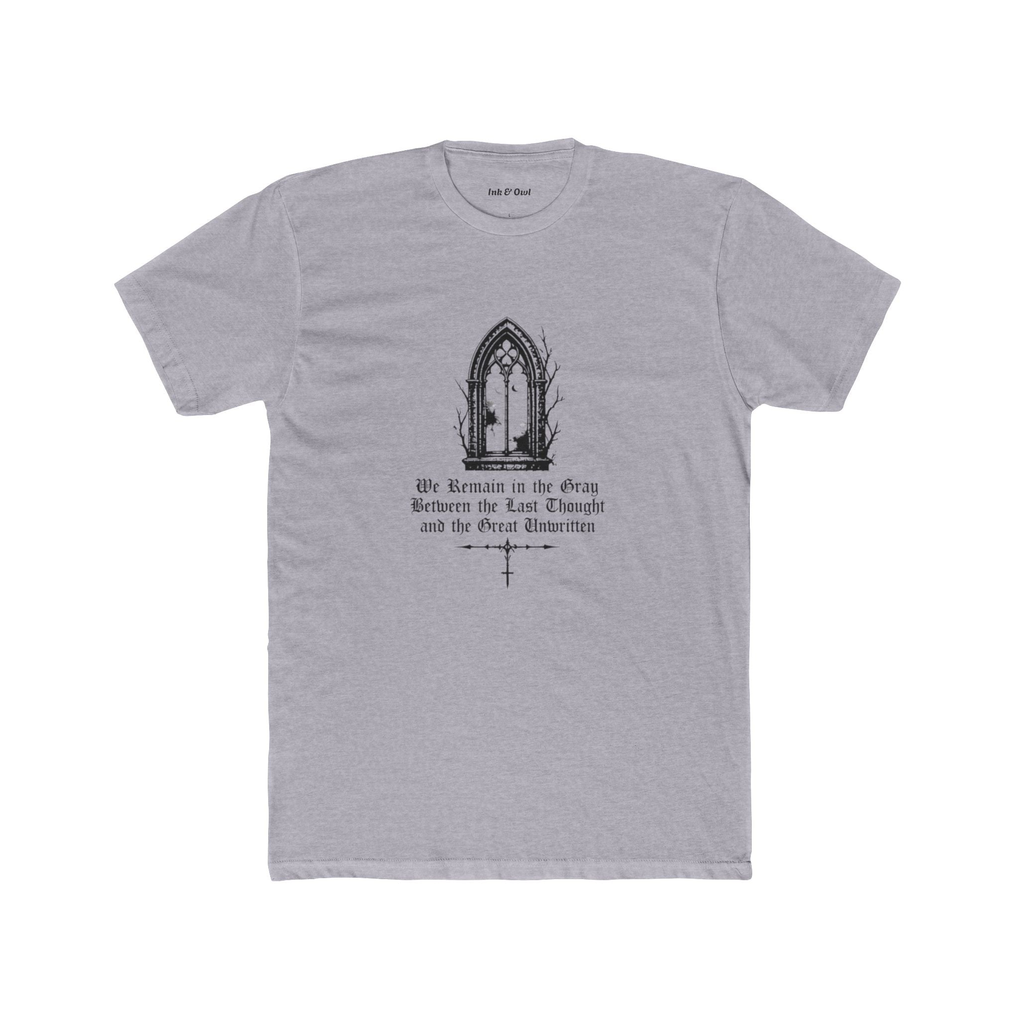 Gothic Window Tee — "We Remain in the Glow Between the Last Thought and the First Memory"