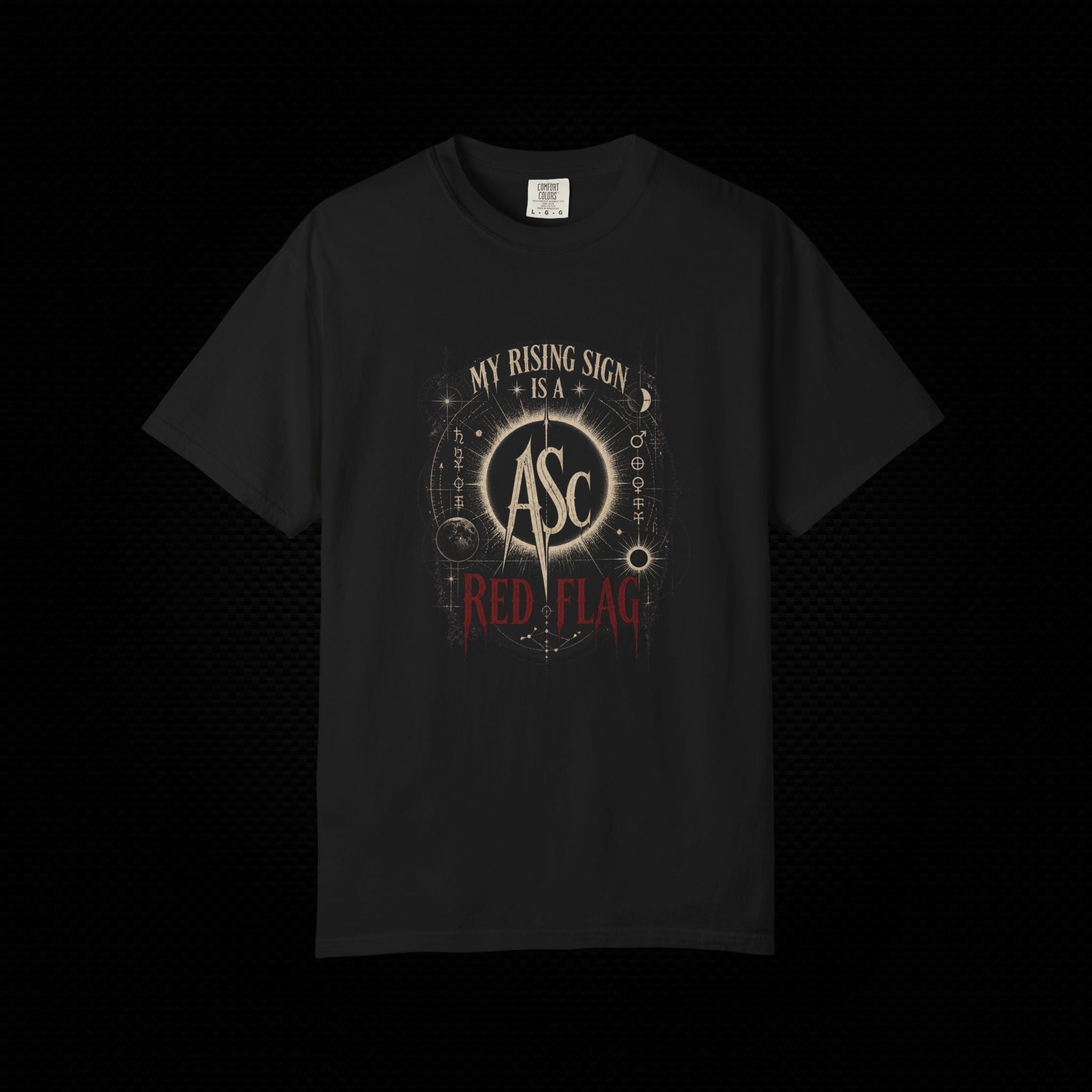 My Rising Sign Is a Red Flag Astrology T-Shirt