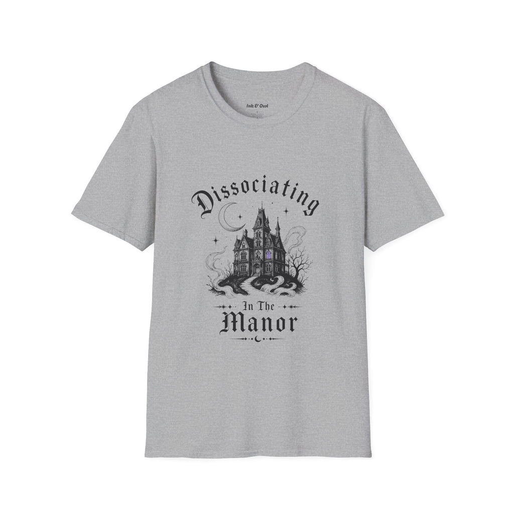Dissociating to the Manor T-Shirt