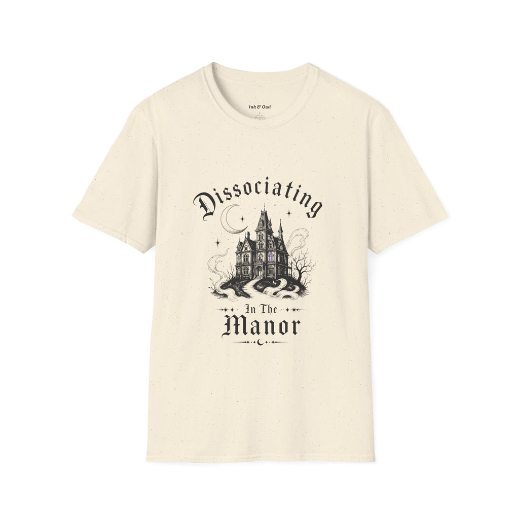 Dissociating to the Manor T-Shirt