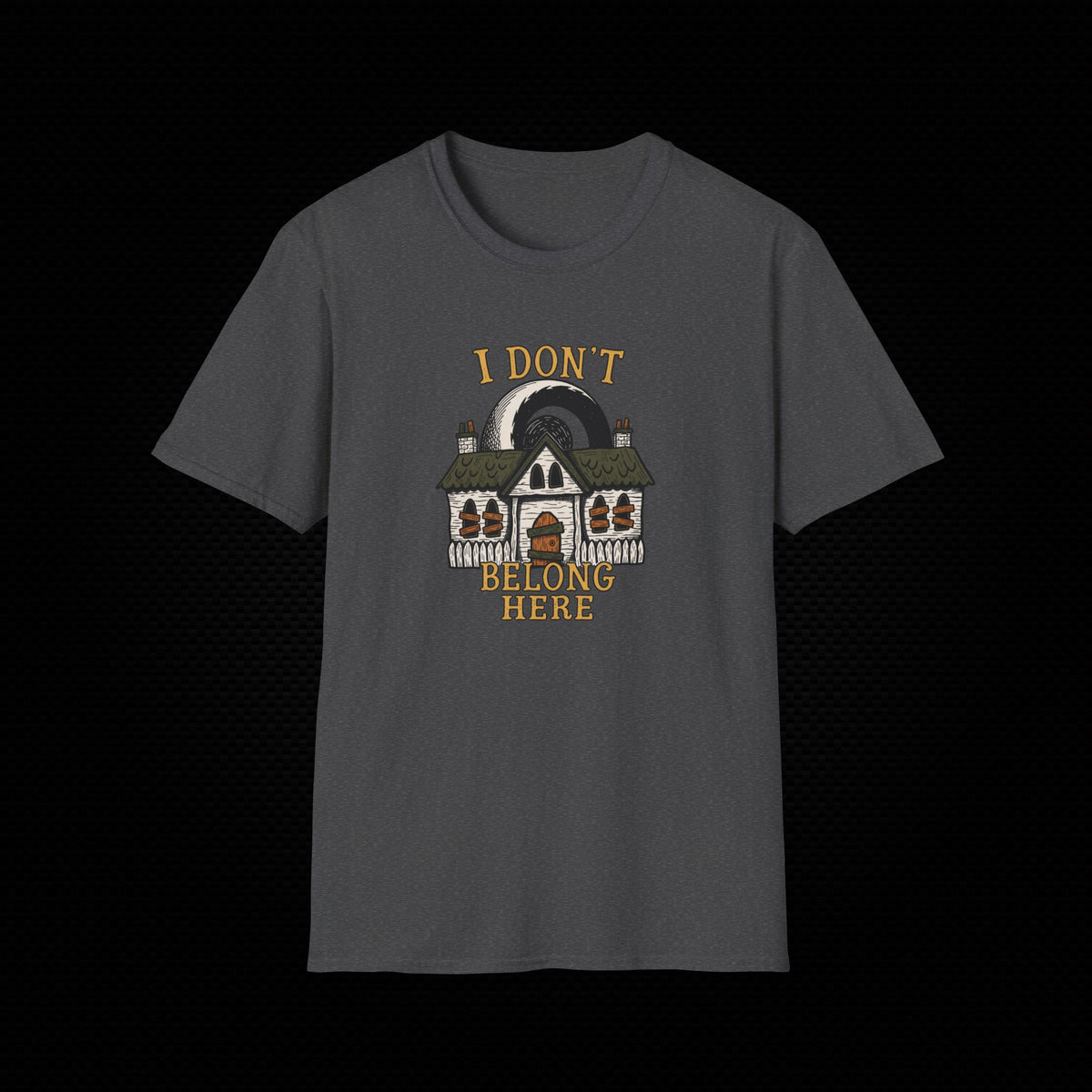 I Don't Belong Here T-Shirt