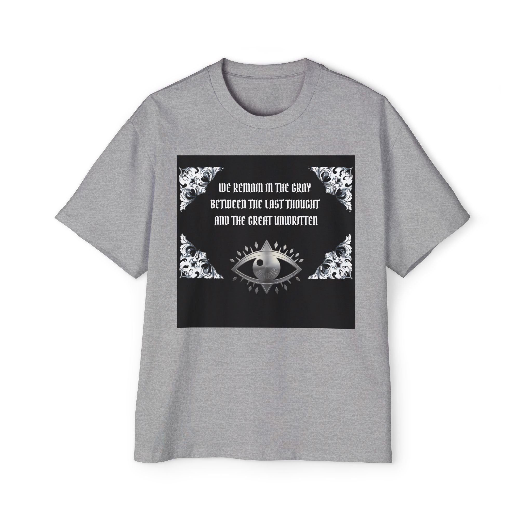 Occult Eye Graphic Tee — "We Remain in the Gray Between the Last Thought and the Great Unwritten"