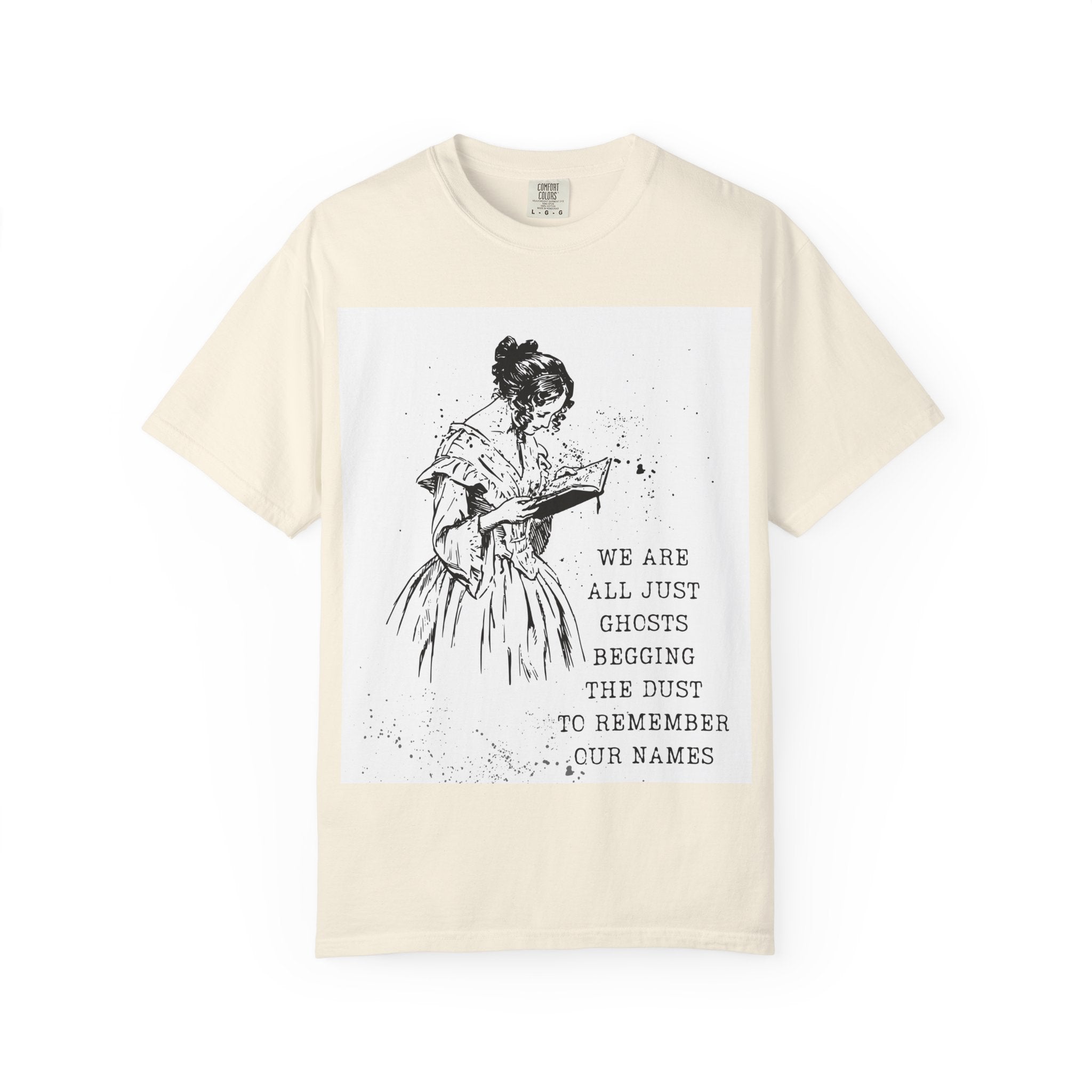 We are all just ghosts... T-Shirt — Script Quote Tee