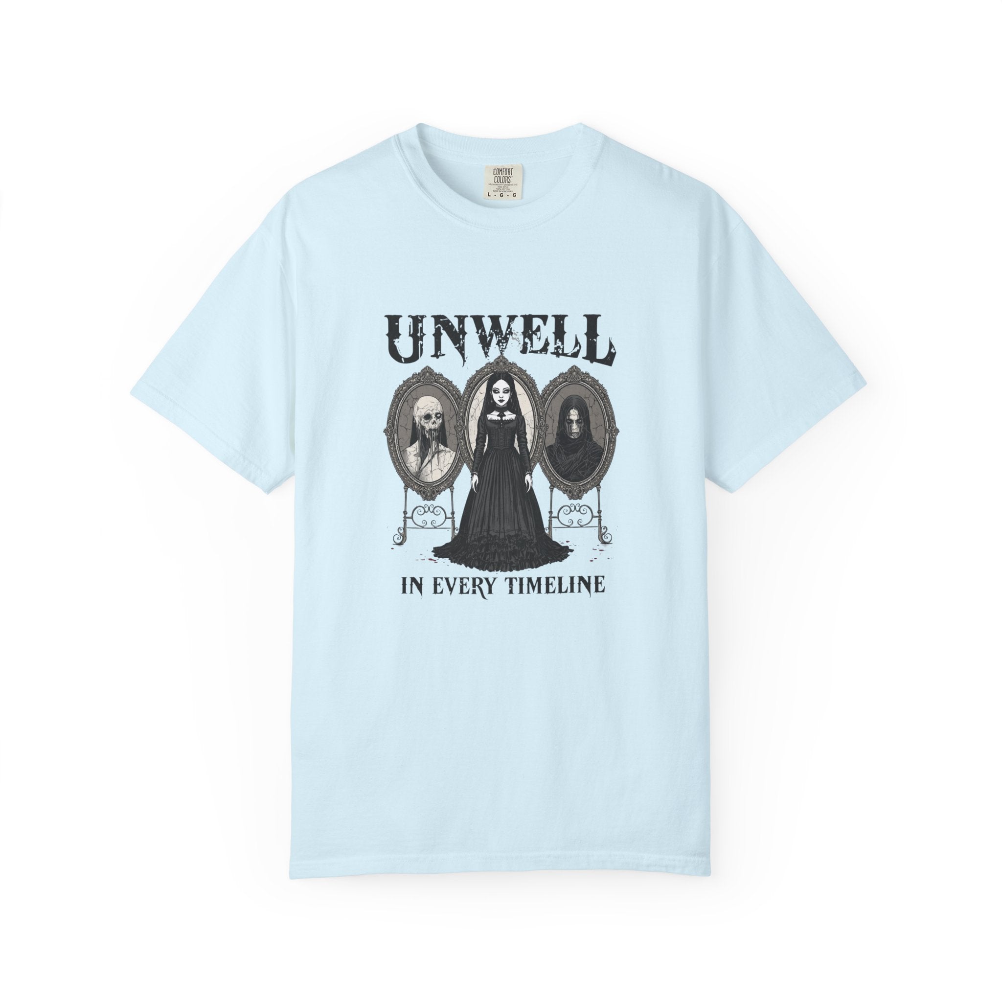 Unwell In Every Timeline Tee