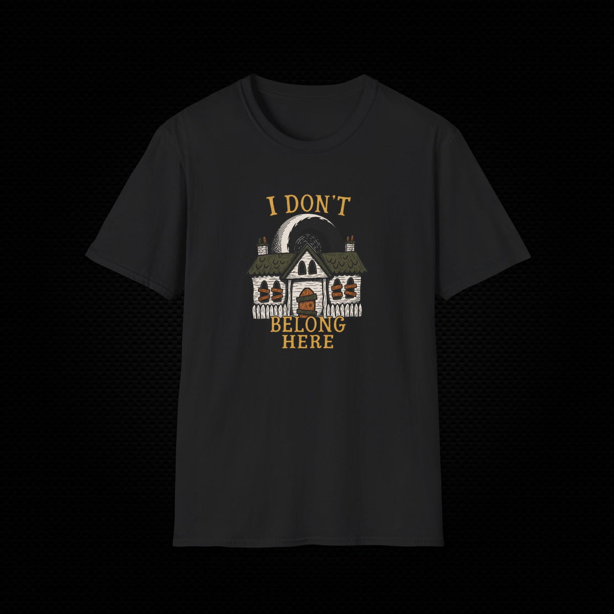 I Don't Belong Here T-Shirt