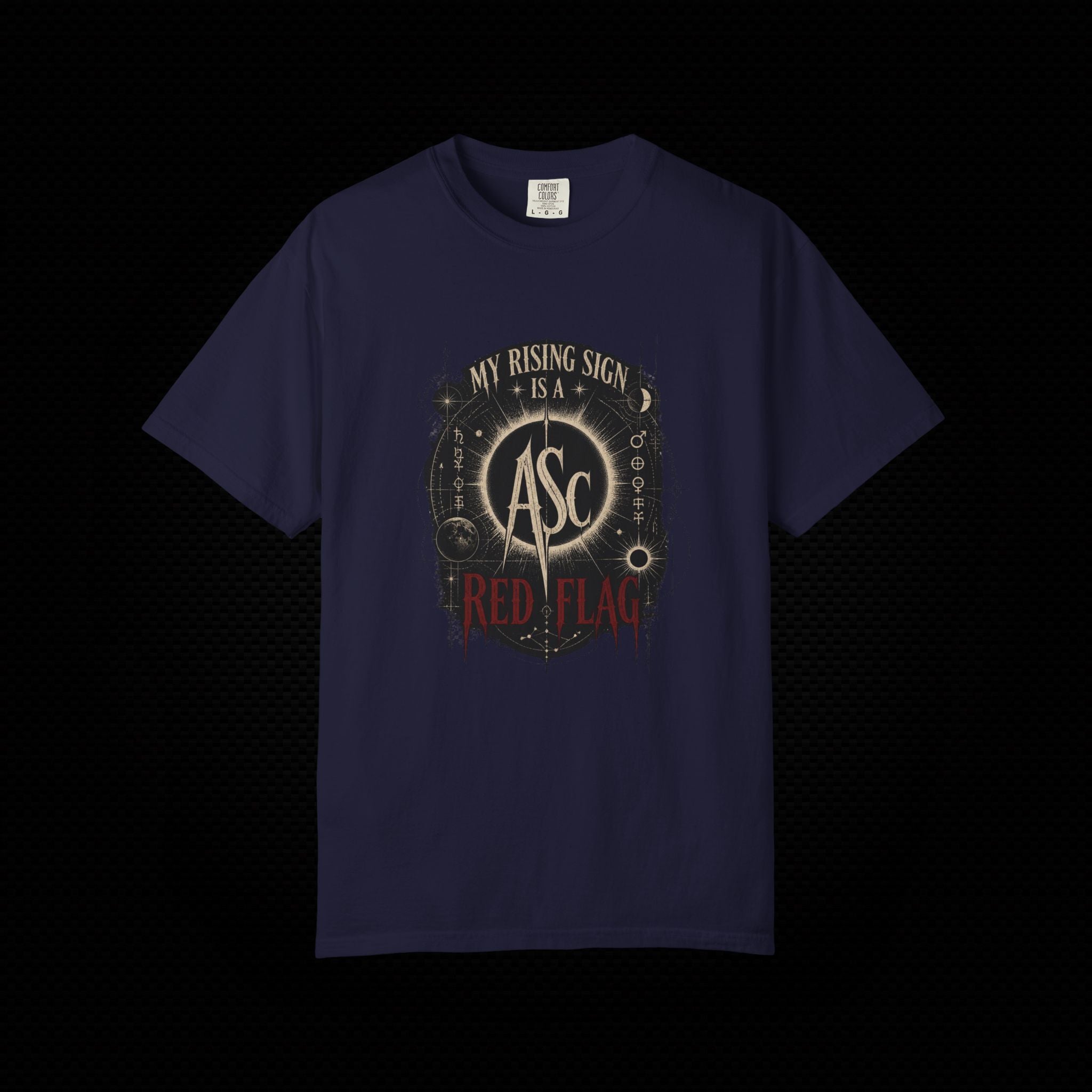 My Rising Sign Is a Red Flag Astrology T-Shirt