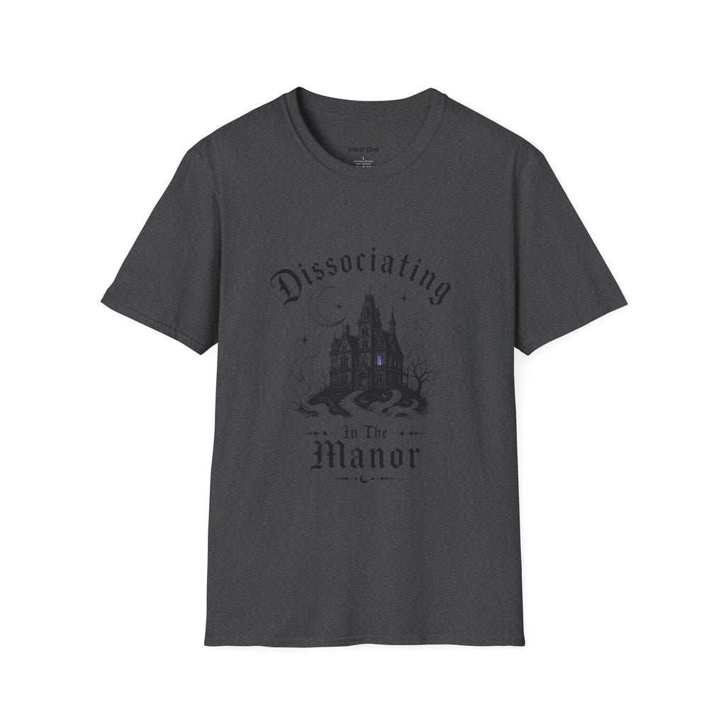 Dissociating to the Manor T-Shirt
