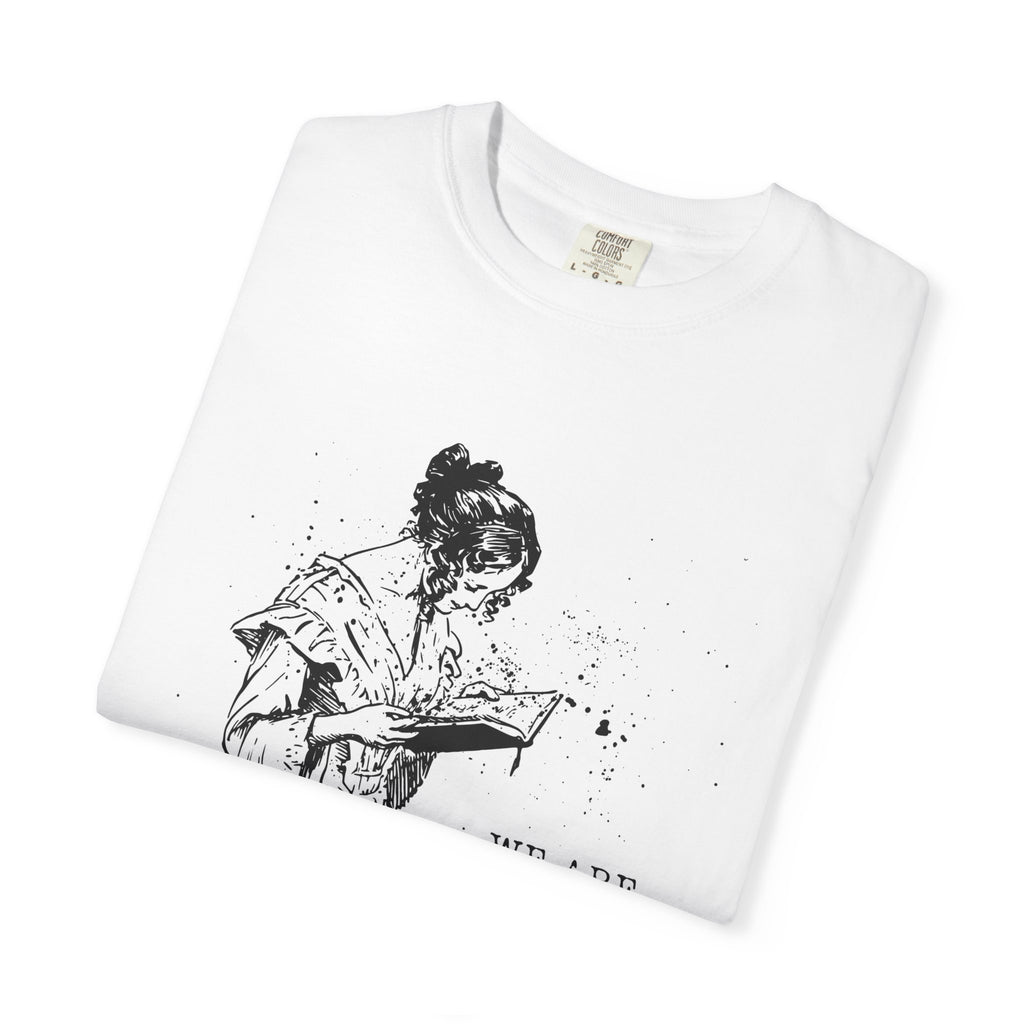 We are all just ghosts... T-Shirt — Script Quote Tee