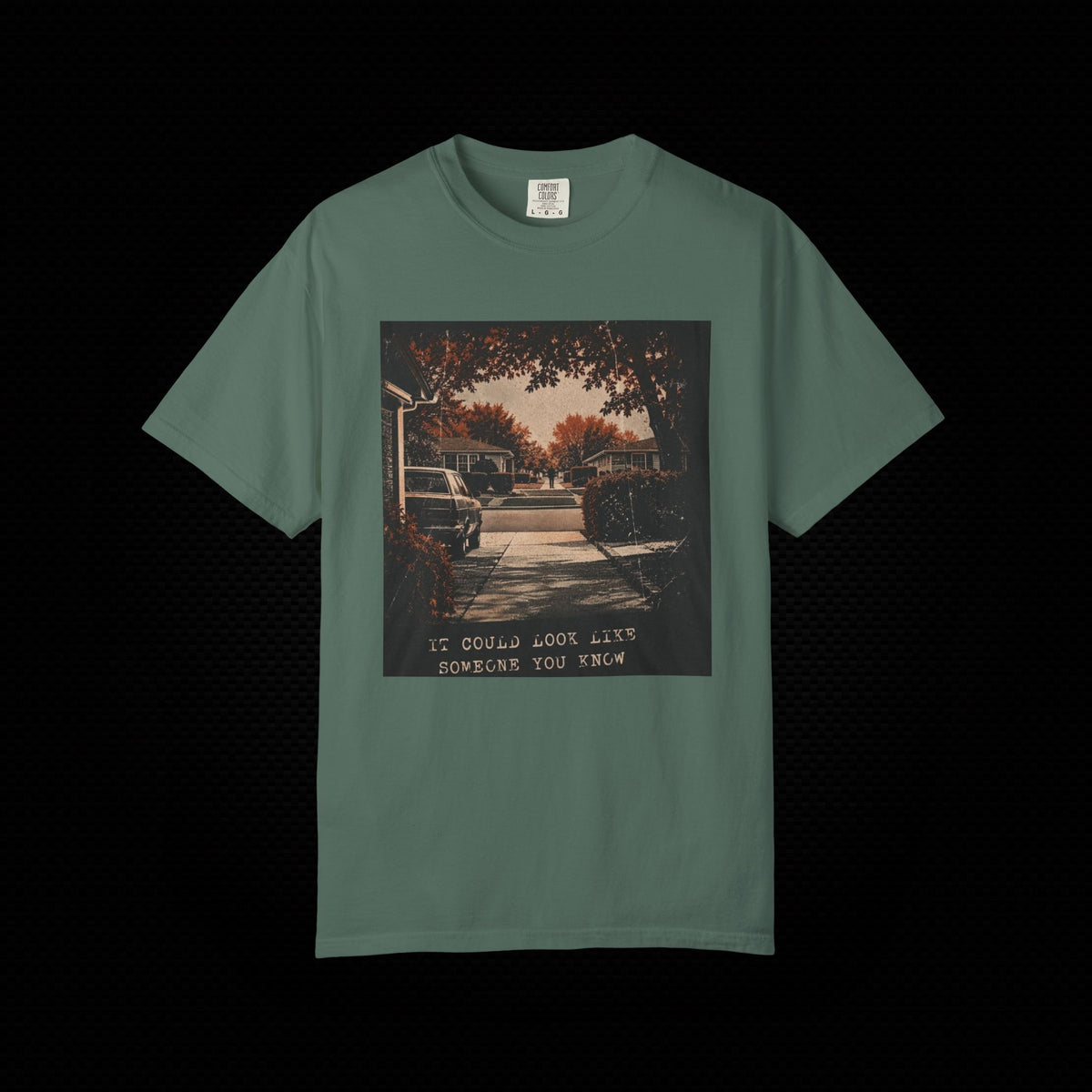 It Could Look Like Someone You Know T-Shirt